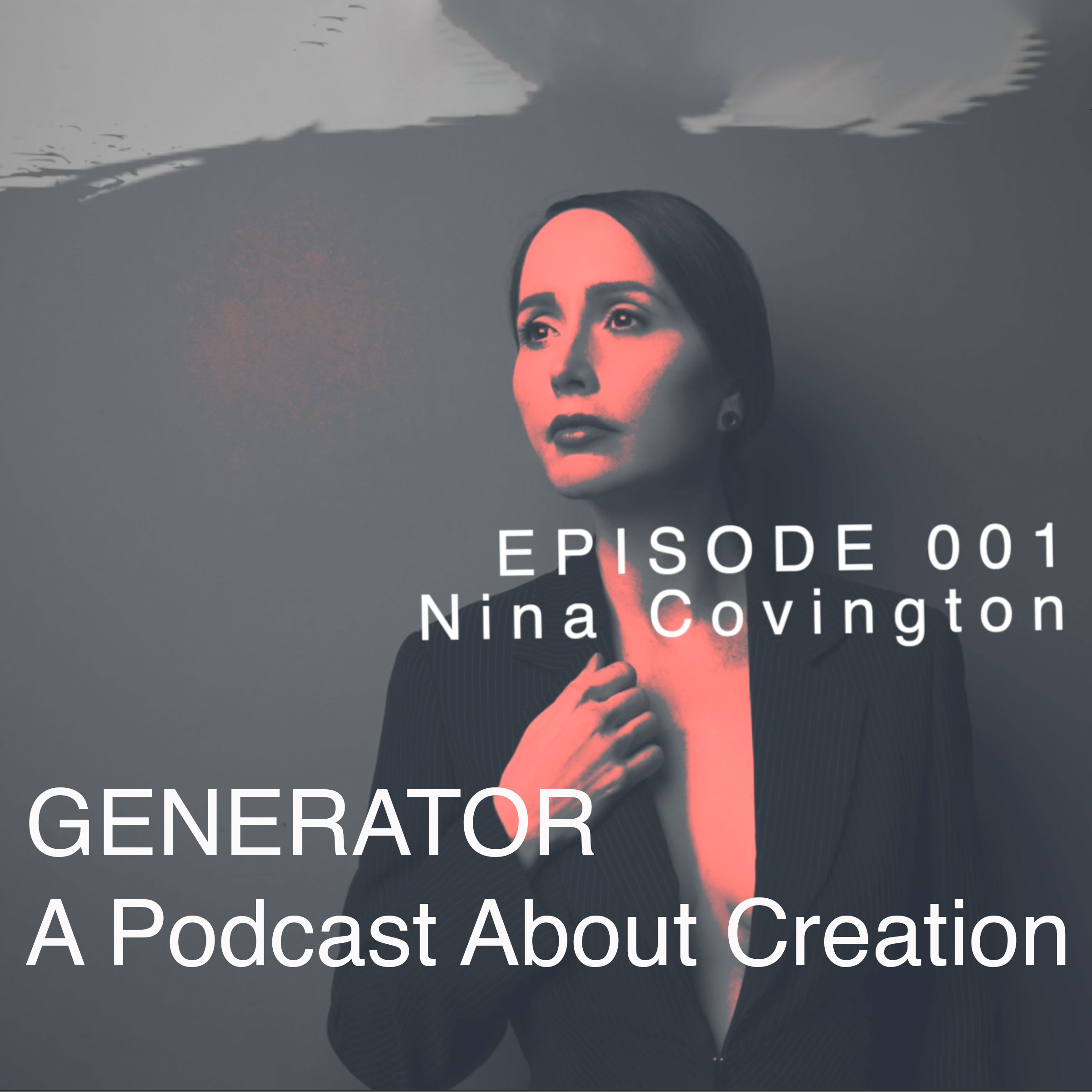 generator podcast episode 001 - nina covington
