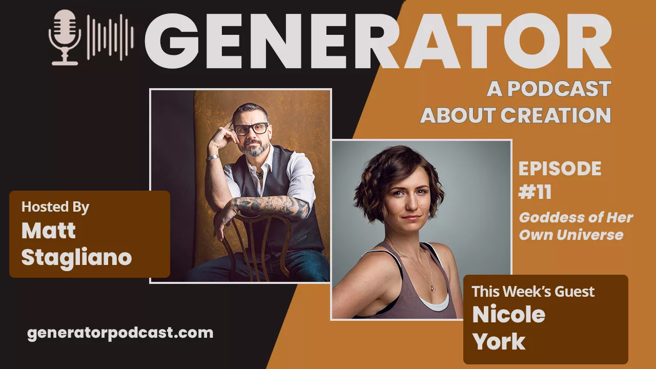 Read more about the article Generator Ep. 011 – Nicole York: Goddess of her Own Universe