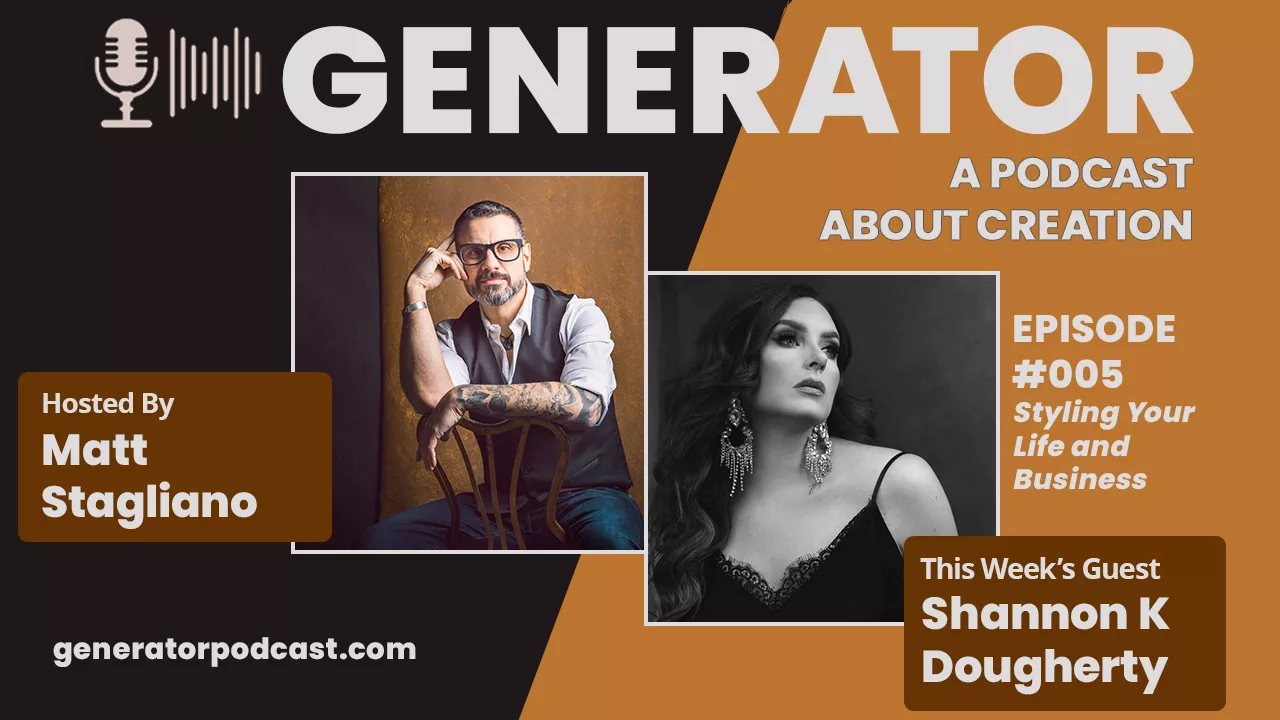 Read more about the article Generator Ep. 005 – Shannon K Dougherty: Styling Your Life and Business