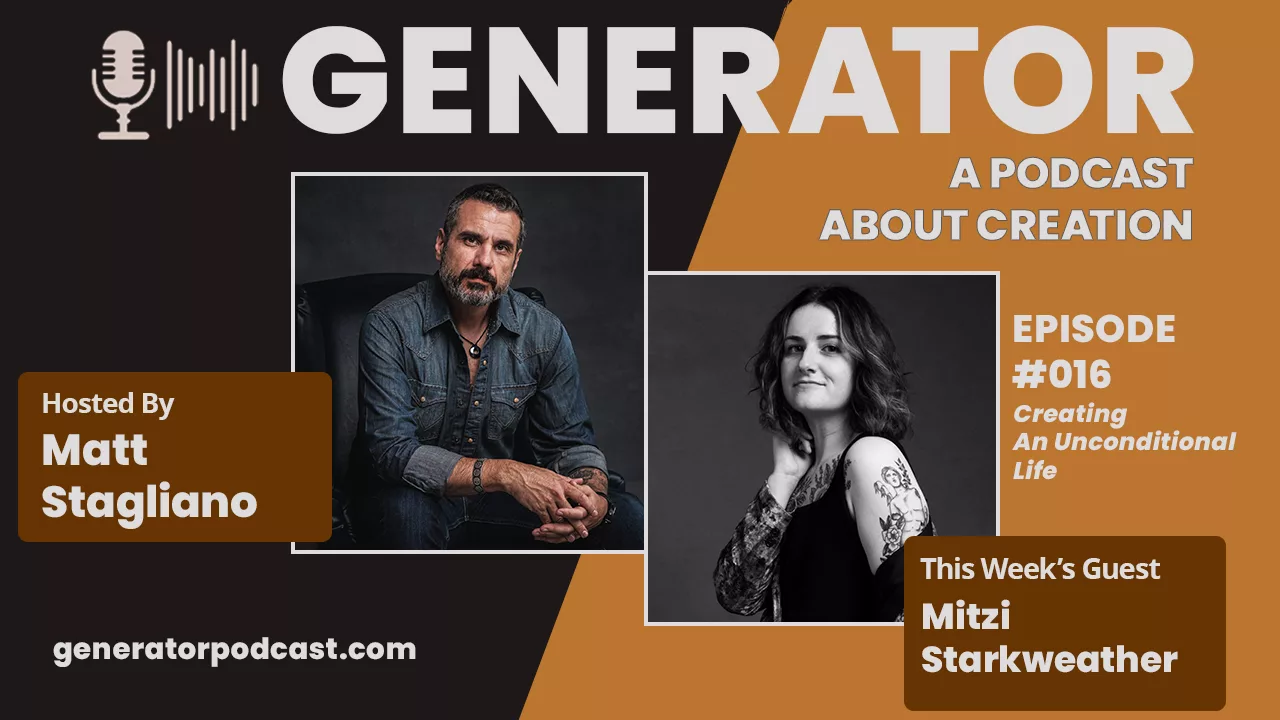 Read more about the article Generator Ep. 016 – Mitzi Starkweather: Creating an Unconditional Life