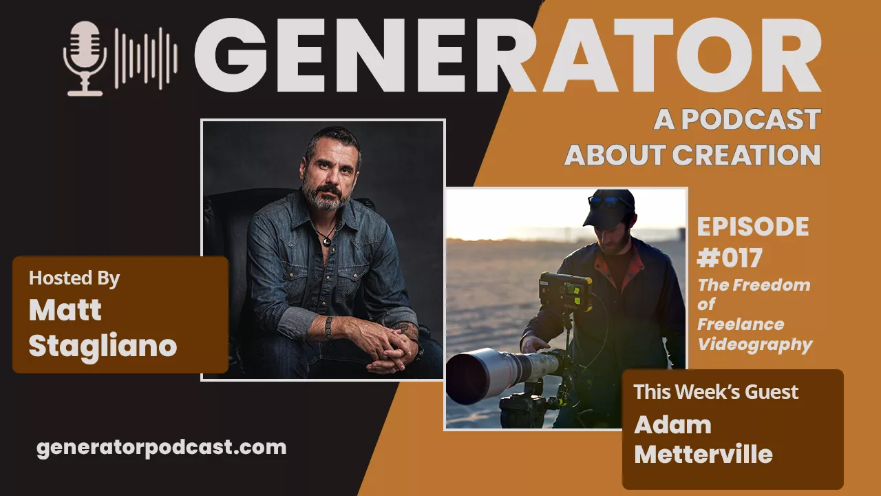Read more about the article Generator Ep. 017 – Adam Metterville: The Freedom of Freelance Videography