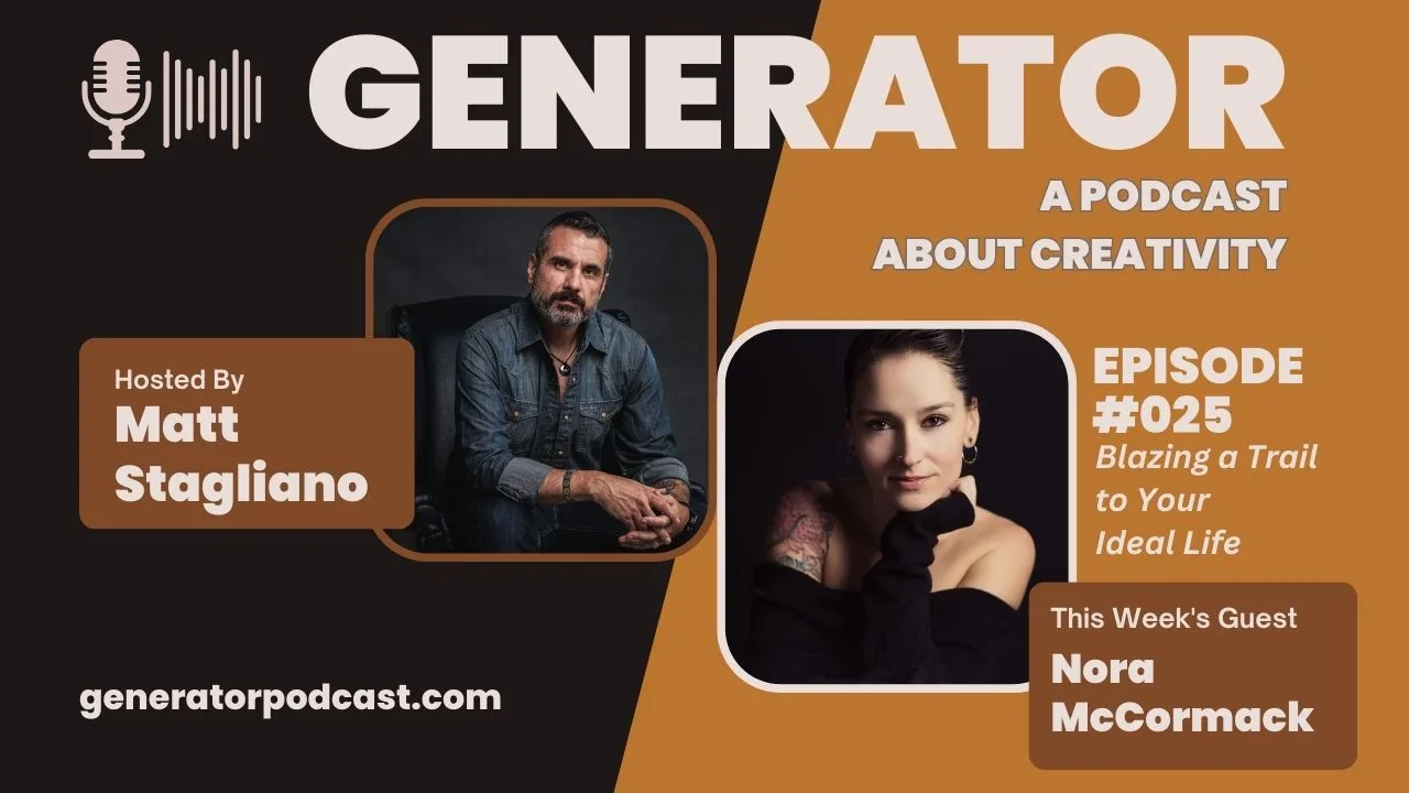 Read more about the article Generator Ep. 025 – Nora McCormack: Blazing a Trail to Your Ideal Life